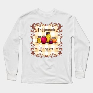 I'm Homemade like my jam Long Sleeve T-Shirt